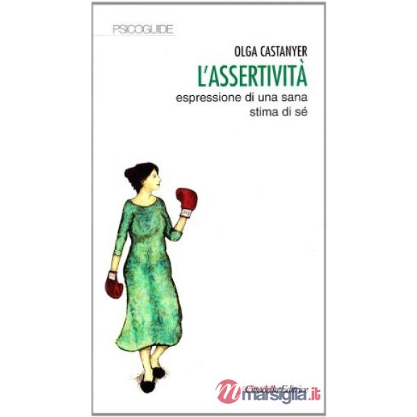 Assertività: espressione di una sana stima di sé (L')