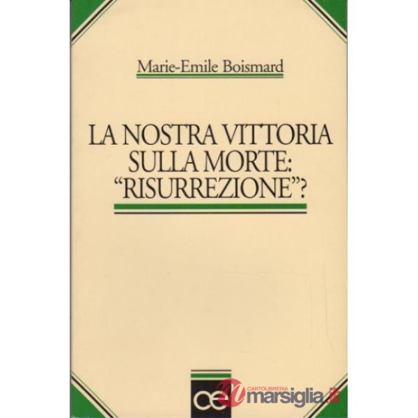 Nostra vittoria sulla morte: «Risurrezione»? (La)