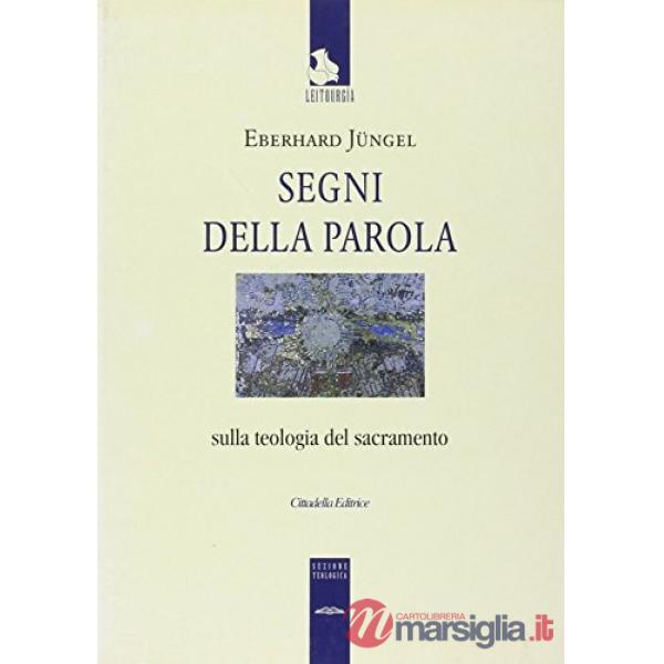 Segni della parola. Sulla teologia del sacramento