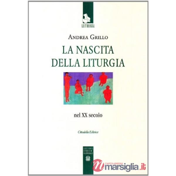 Nascita della liturgia nel XX secolo (La)