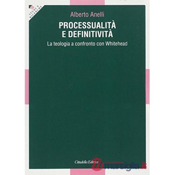 Processualità e definitività. La teologia a confronto con Whitehead