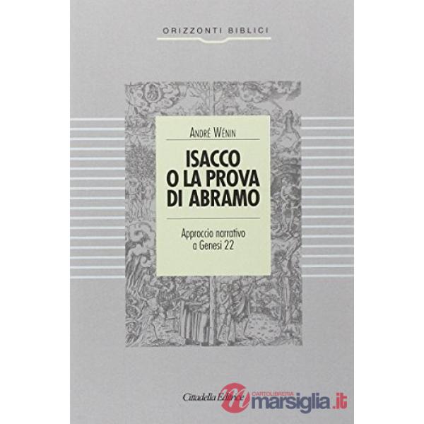 Isacco o la prova di Abramo. Approccio narrativo a Genesi 22