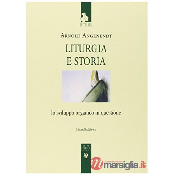 Liturgia e storia. Lo sviluppo organico in questione