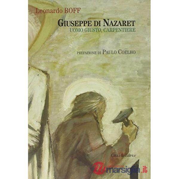 Giuseppe di Nazaret. Uomo giusto, carpentiere