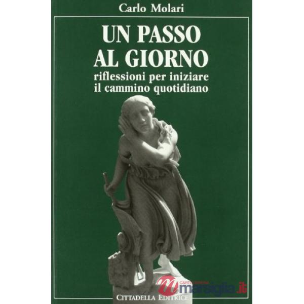Un passo al giorno. Riflessioni per iniziare il cammino quotidiano