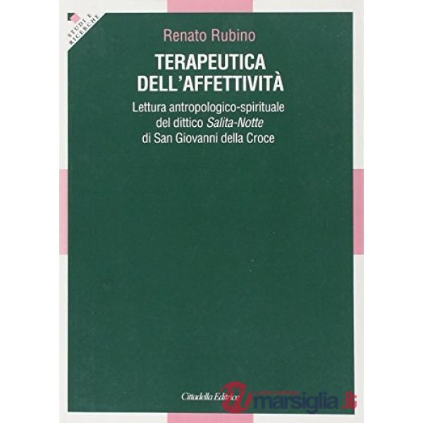 Terapeutica dell'affettività. Lettura antropologico-spirituale del dittico salita-notte di San Giovanni della Croce