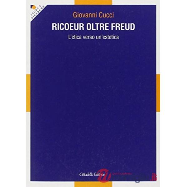 Ricoeur oltre Freud. L'etica verso un'estetica