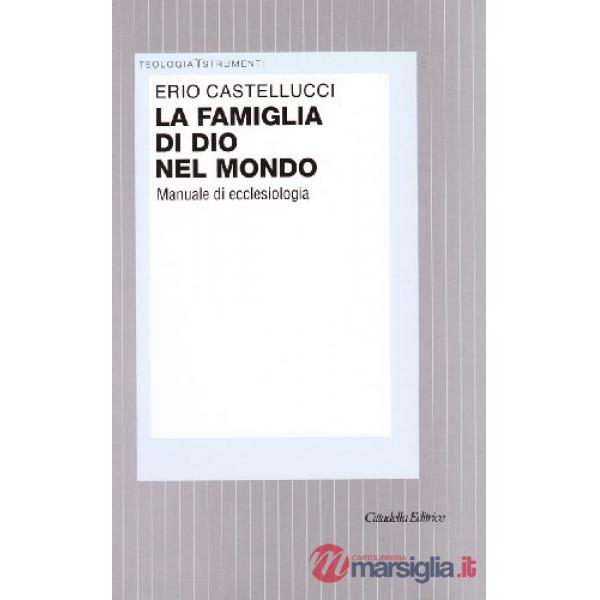 Famiglia di Dio nel mondo. Manuale di ecclesiologia (La)