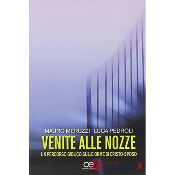 Venite alle nozze. Un percorso biblico sulle orme di Cristo-sposo