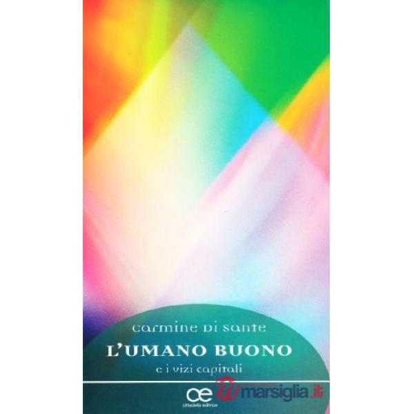 Umano buono e i vizi capitali (L')