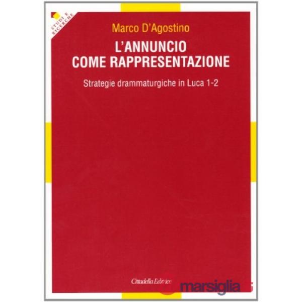 Annuncio come rappresentazione. Strategie drammaturgiche in Luca 1-2