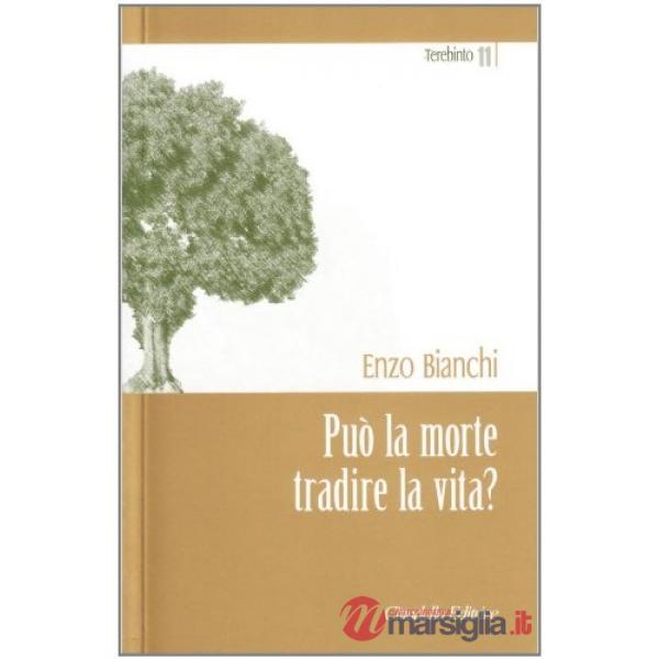 Può la morte tradire la vita?