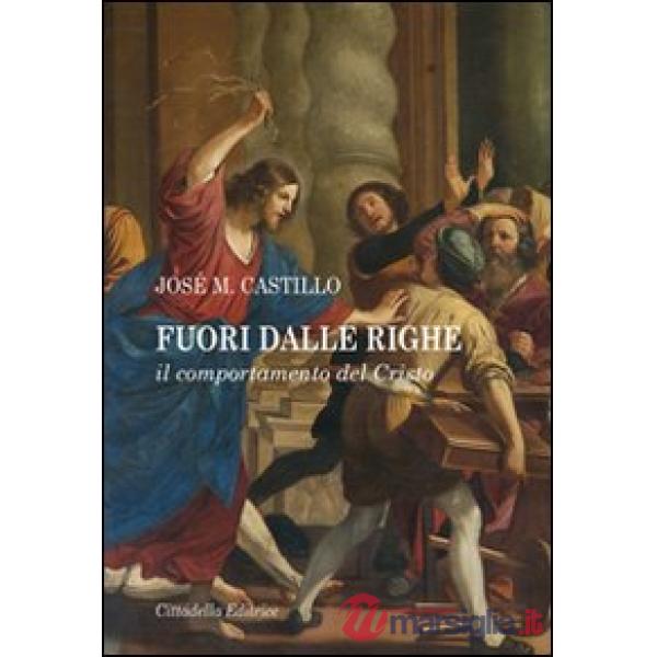 Fuori dalle righe. Il comportamento del Cristo