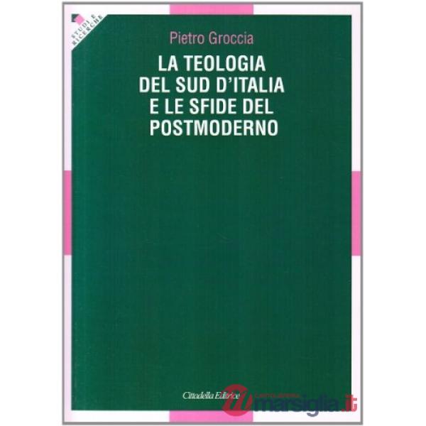 Teologia del sud d'Italia e le sfide del postmoderno (La)