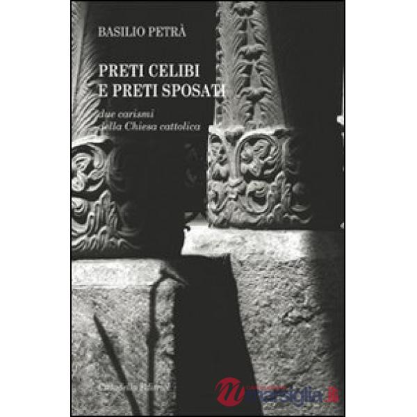 Preti celibi e preti sposati. Due carismi della Chiesa cattolica