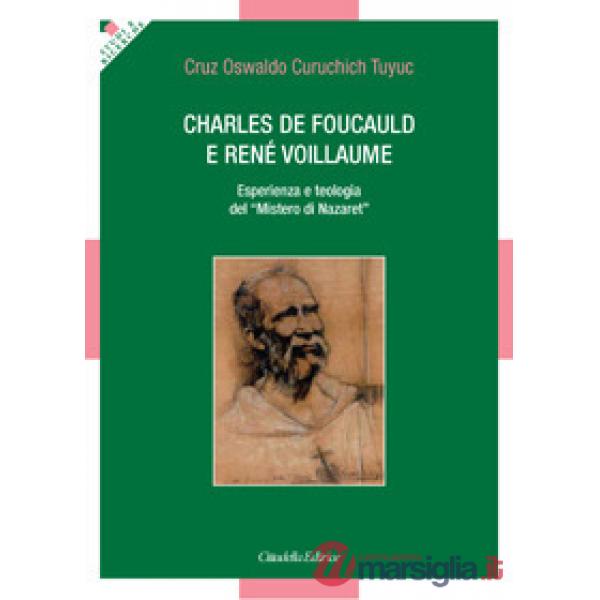 Charles de Foucauld e René Voillaume. Esperienza e teologia del «Mistero di Nazaret»