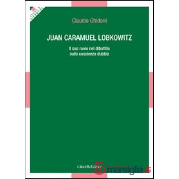 Juan Caramuel Lobkowitz. Il suo ruolo nel dibattito sulla coscienza dubbia