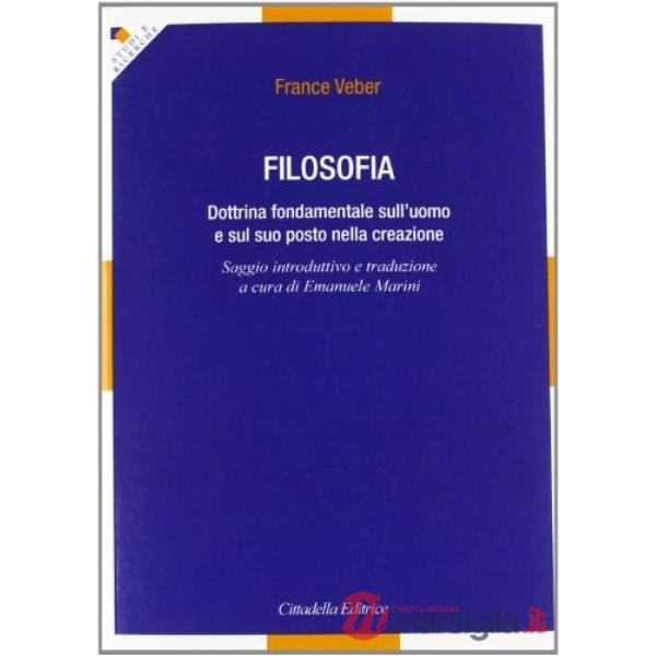 Filosofia. Dottrina fondamentale sull'uomo e sul suo posto nella creazione