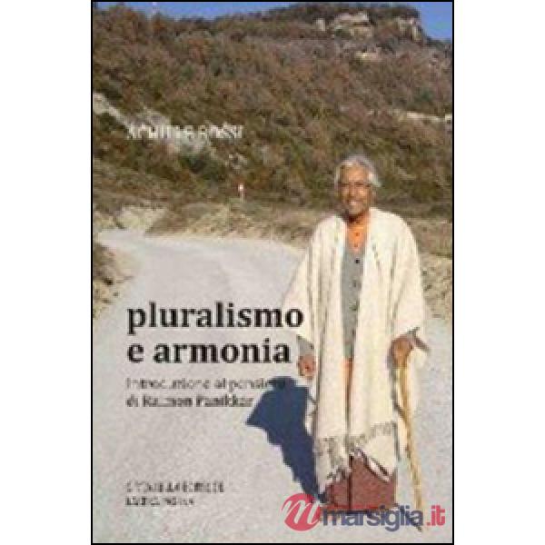 Pluralismo e armonia. Introduzione al pensiero di Raimon Panikkar