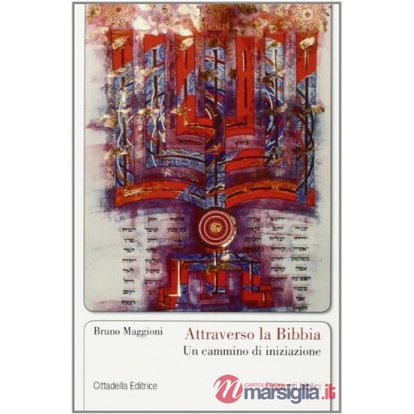 Attraverso la Bibbia. Un cammino di iniziazione
