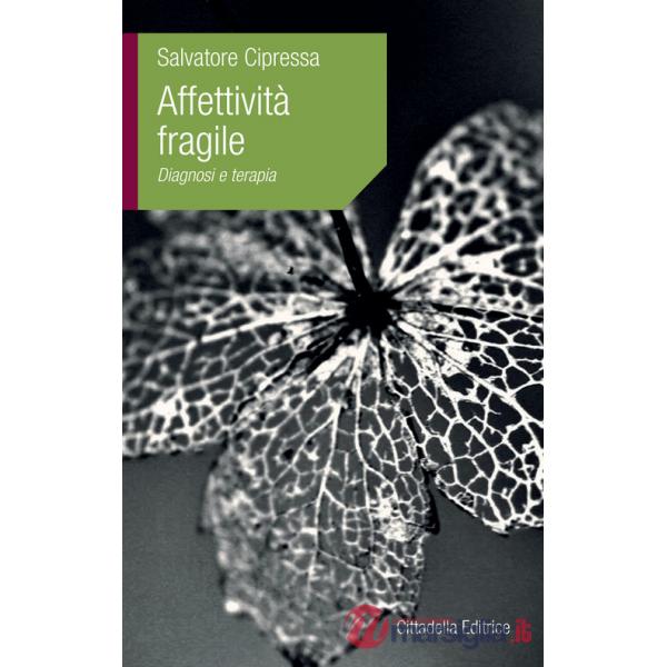 Affettività fragile. Diagnosi e terapia