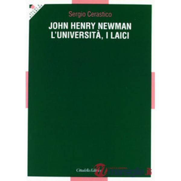 John Henry Newman. L'università, i laici
