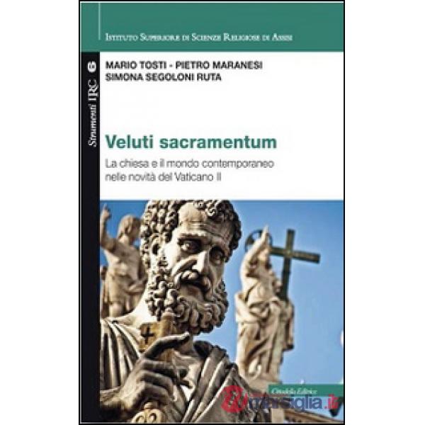 Veluti sacramentum. La chiesa e il mondo contemporaneo nelle novità del Vaticano II