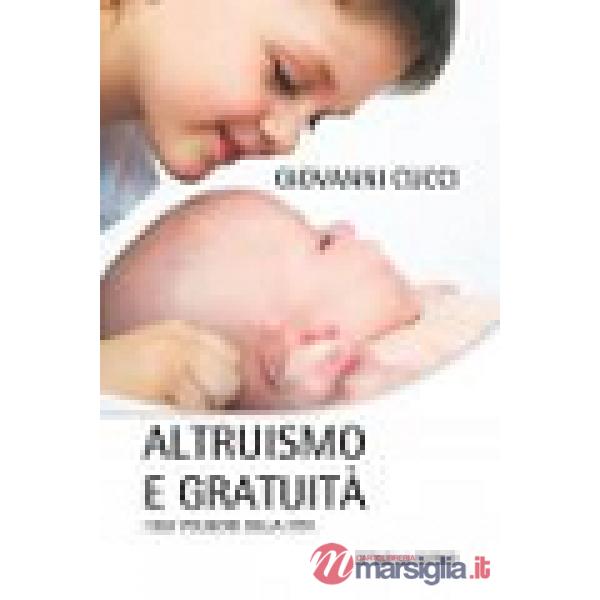 Altruismo e gratuità. I due polmoni della vita