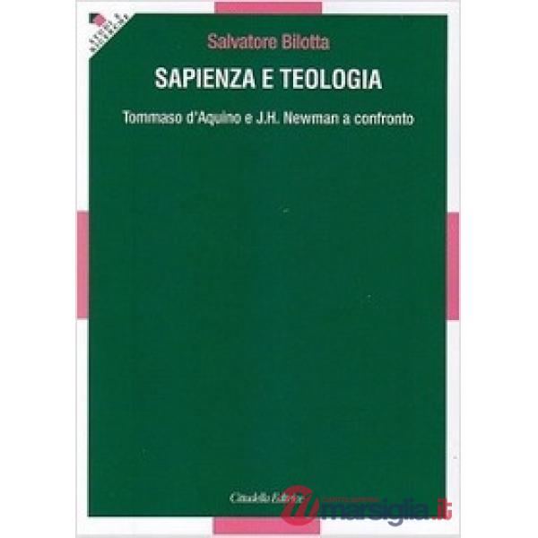 Sapienza e teologia. Tommaso D'Aquino e J. H. Newman a confronto