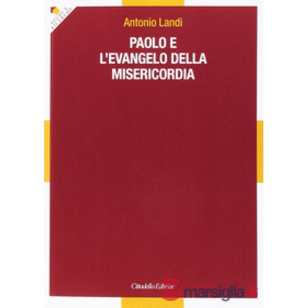 Paolo e l'evangelo della misericordia