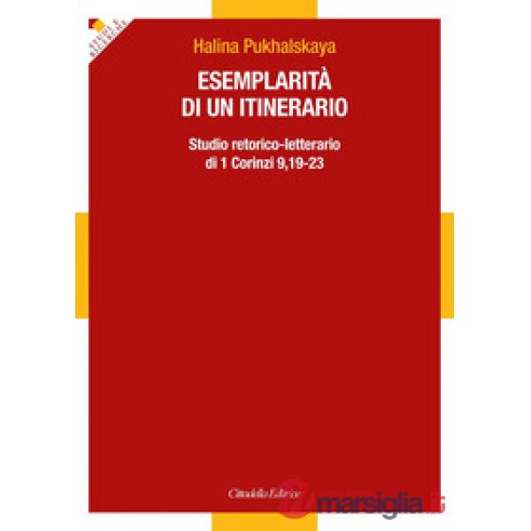 Esemplarità di un itinerario. Studio retorico-letterario di 1 Corinzi 9,19-23