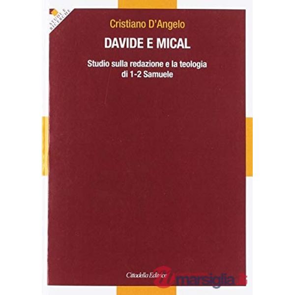 Davide e Mical. Studio sulla redazione e la teologia di 1-2 Samuele
