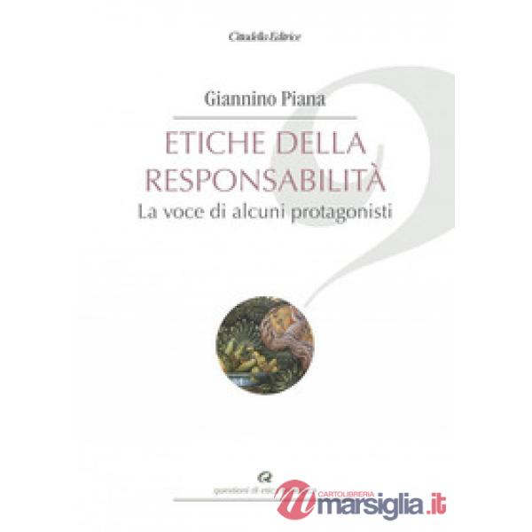 Etiche della responsabilità. La voce di alcuni protagonisti