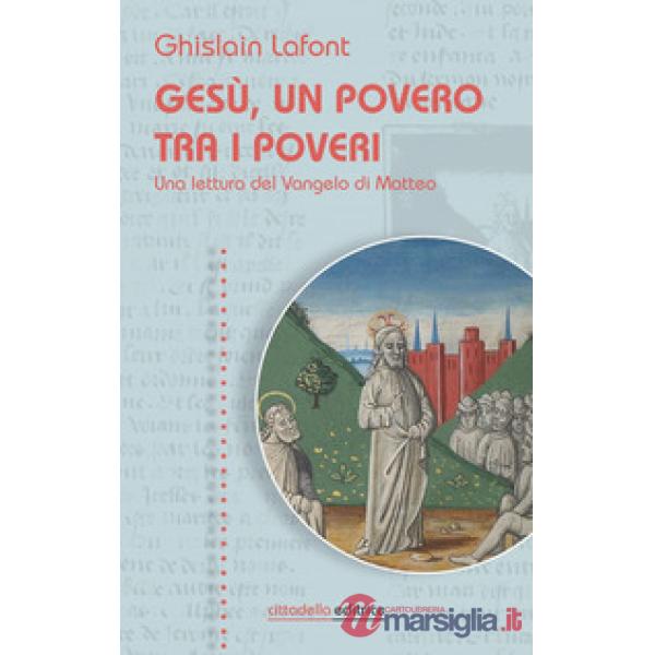 Gesù, un povero trai i poveri. Una lettura del Vangelo di Matteo