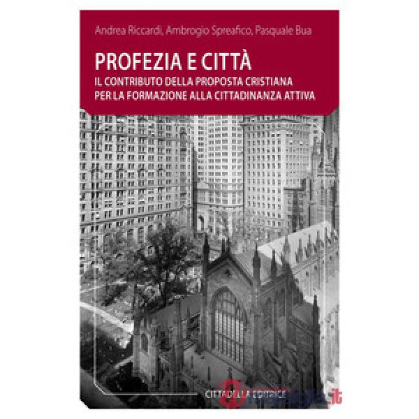 Profezia e città. Il contributo della proposta cristiana per la formazione alla cittadinanza attiva