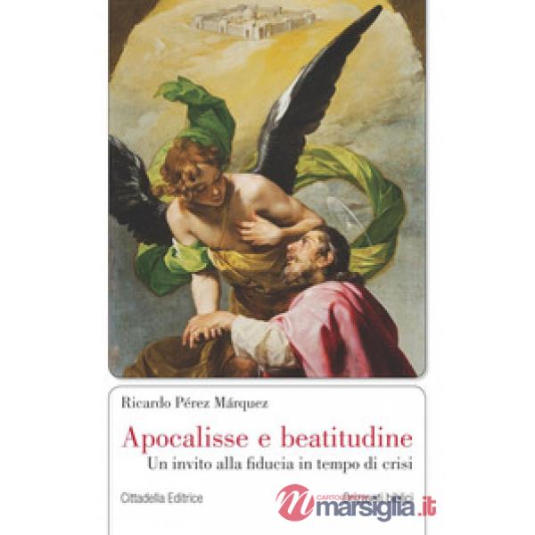 Apocalisse e beatitudine. Un invito alla fiducia in tempo di crisi