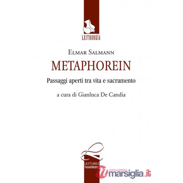 Metaphorein. Passaggi aperti tra vita e sacramento