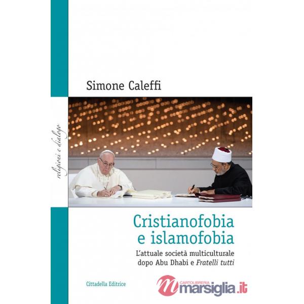 Cristianofobia e islamofobia. L'attuale società multiculturale dopo Abu Dhabi e Fratelli tutti