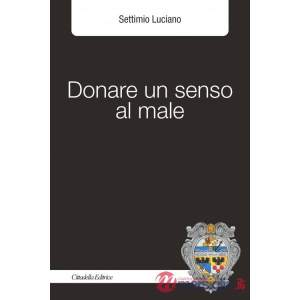 Donare un senso al male