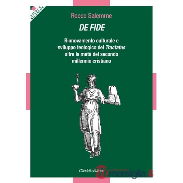De fide. Rinnovamento culturale e sviluppo teologico del «Tractatus» oltre la metà del secondo millennio cristiano