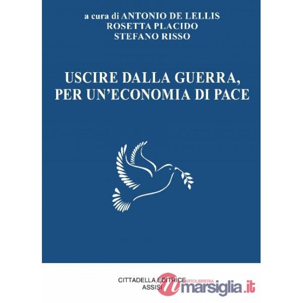 Uscire dalla guerra, per un'economia di pace