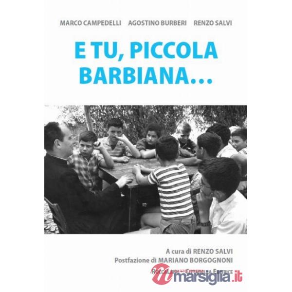 E tu, piccola Barbiana...
