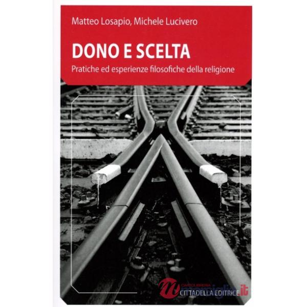 Dono e scelta. Pratiche ed esperienze filosofiche della religione