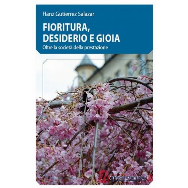 Fioritura, desiderio e gioia. Oltre la società della prestazione