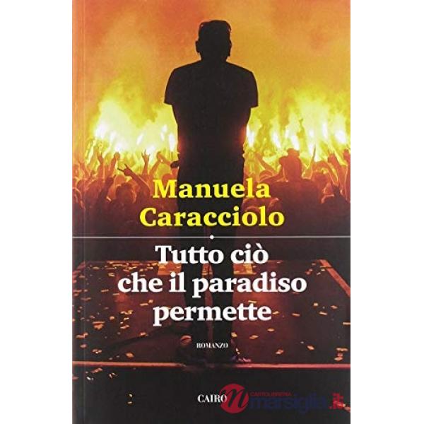 Tutto ciò che il paradiso permette