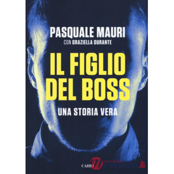 Figlio del boss. Una storia vera (Il)