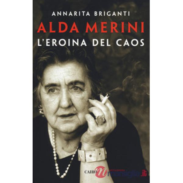 Alda Merini. L'eroina del caos