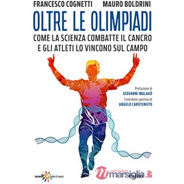 Oltre le Olimpiadi. Come la scienza combatte il cancro e gli atleti lo vincono sul campo