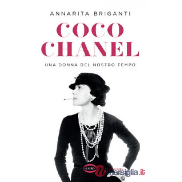 Coco Chanel. Una donna del nostro tempo