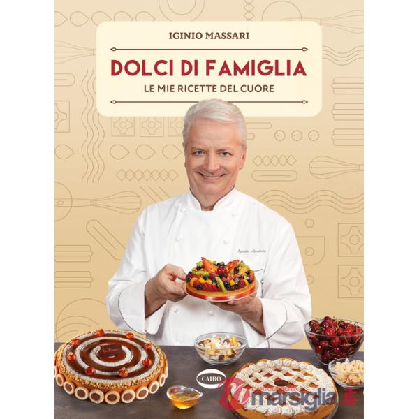 Dolci di famiglia. Le mie ricette del cuore